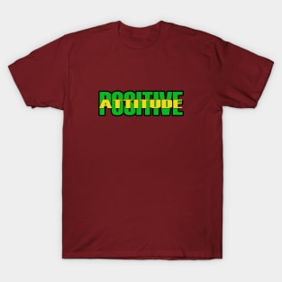 POSITIVE ATTITUDE T-Shirt